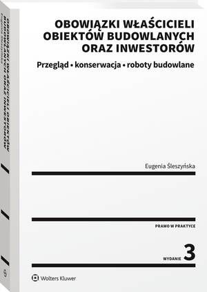 Obowiązki właścicieli obiektów budowlanych oraz inwestorów. Przegląd, konserwacja i roboty budowlane — okładka e-booka