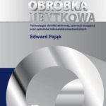 Tytuł: Obróbka ubytkowa - technologia obróbki wiórowej, ściernej i erozyjnej oraz systemów mikroelektromec
Autor: Edward Pająk
Wydawnictwo: Akademia Nauk Stosowanych w Koninie
Formaty: PDF