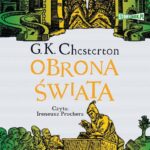 Tytuł: Obrona świata
Autor: Gilbert Keith Chesterton
Wydawnictwo: Storybox
Formaty: MP3