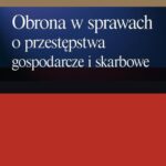 Tytuł: Obrona w sprawach o przestępstwa gospodarcze i skarbowe
Autor: Cezary Kulesza
Wydawnictwo: Difin
Formaty: PDF