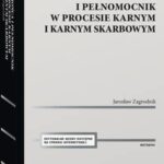 Obrońca i pełnomocnik w procesie karnym i karnym skarbowym. Ujęcie metodyczne — okładka e-booka