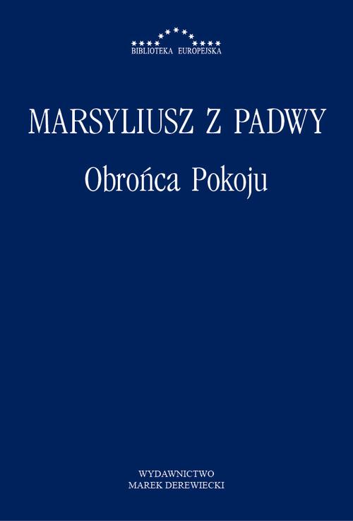 Tytuł: Obrońca pokoju
Autor: Marsyliusz z Padwy
Wydawnictwo: Marek Derewiecki
Formaty: PDF