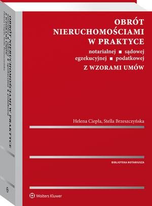 Obrót nieruchomościami w praktyce notarialnej, sądowej, egzekucyjnej, podatkowej z wzorami umów — okładka e-booka