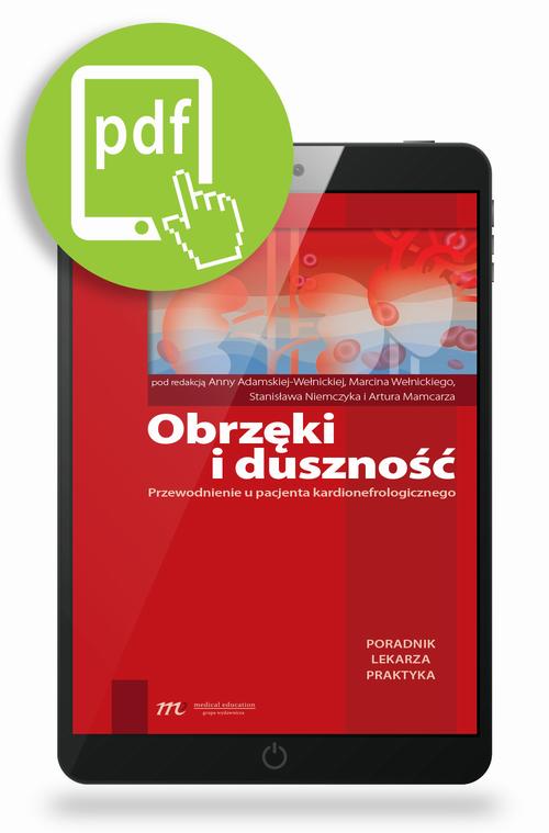 Tytuł: Obrzęki i duszności
Autor: Stanisław Niemczyk
Wydawnictwo: Medical Education
Formaty: PDF