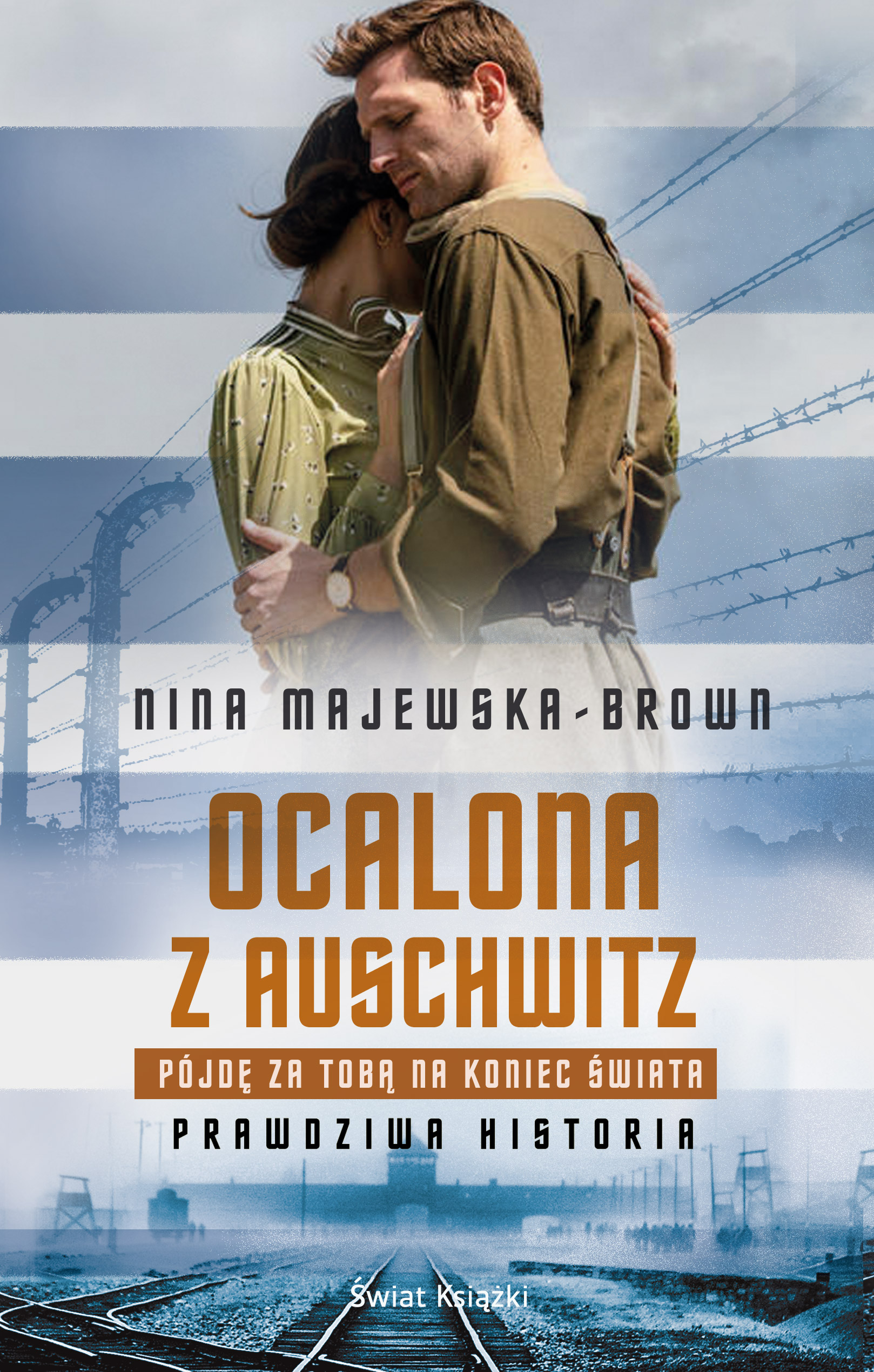 Ocalona z Auschwitz. Pójdę za Tobą na koniec świata — okładka e-booka