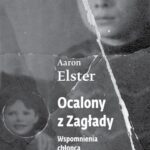 Tytuł: Ocalony z Zagłady
Autor: Aaron Elster
Wydawnictwo: Centrum Badań nad Zagładą Żydów
Formaty: EPUB, MOBI