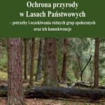 Tytuł: Ochrona przyrody w Lasach Państwowych - potrzeby i oczekiwania różnych grup społecznych oraz ich konsekwencje
Autor: Ewa Referowska-Chodak
Wydawnictwo: Szkoła Główna Gospodarstwa Wiejskiego SGGW w Warszawie
Formaty: PDF