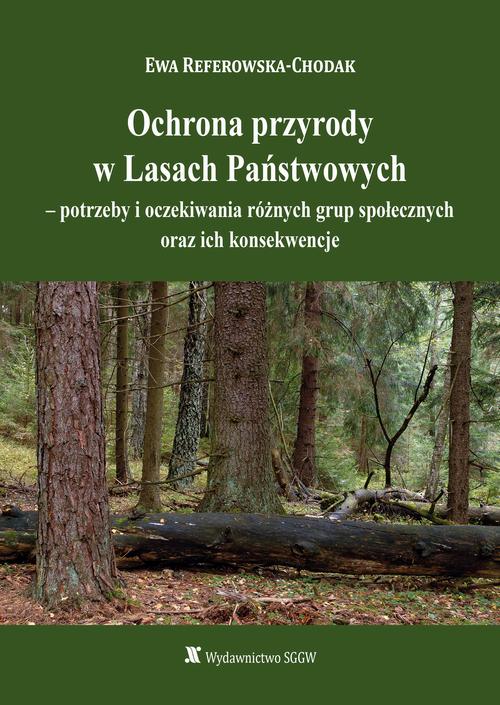 Tytuł: Ochrona przyrody w Lasach Państwowych - potrzeby i oczekiwania różnych grup społecznych oraz ich konsekwencje
Autor: Ewa Referowska-Chodak
Wydawnictwo: Szkoła Główna Gospodarstwa Wiejskiego SGGW w Warszawie
Formaty: PDF
