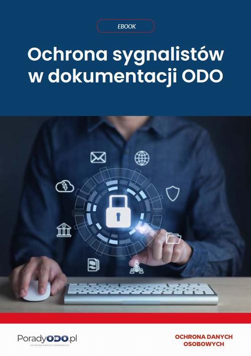 Tytuł: Ochrona sygnalistów w dokumentacji ODO
Autor: Marcin Sarna
Wydawnictwo: Wiedza i Praktyka
Formaty: PDF