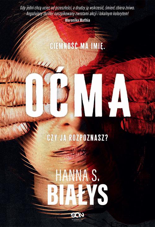Tytuł: Oćma
Autor: Hanna Szczukowska-Białys
Wydawnictwo: SQN
Formaty: EPUB, MOBI