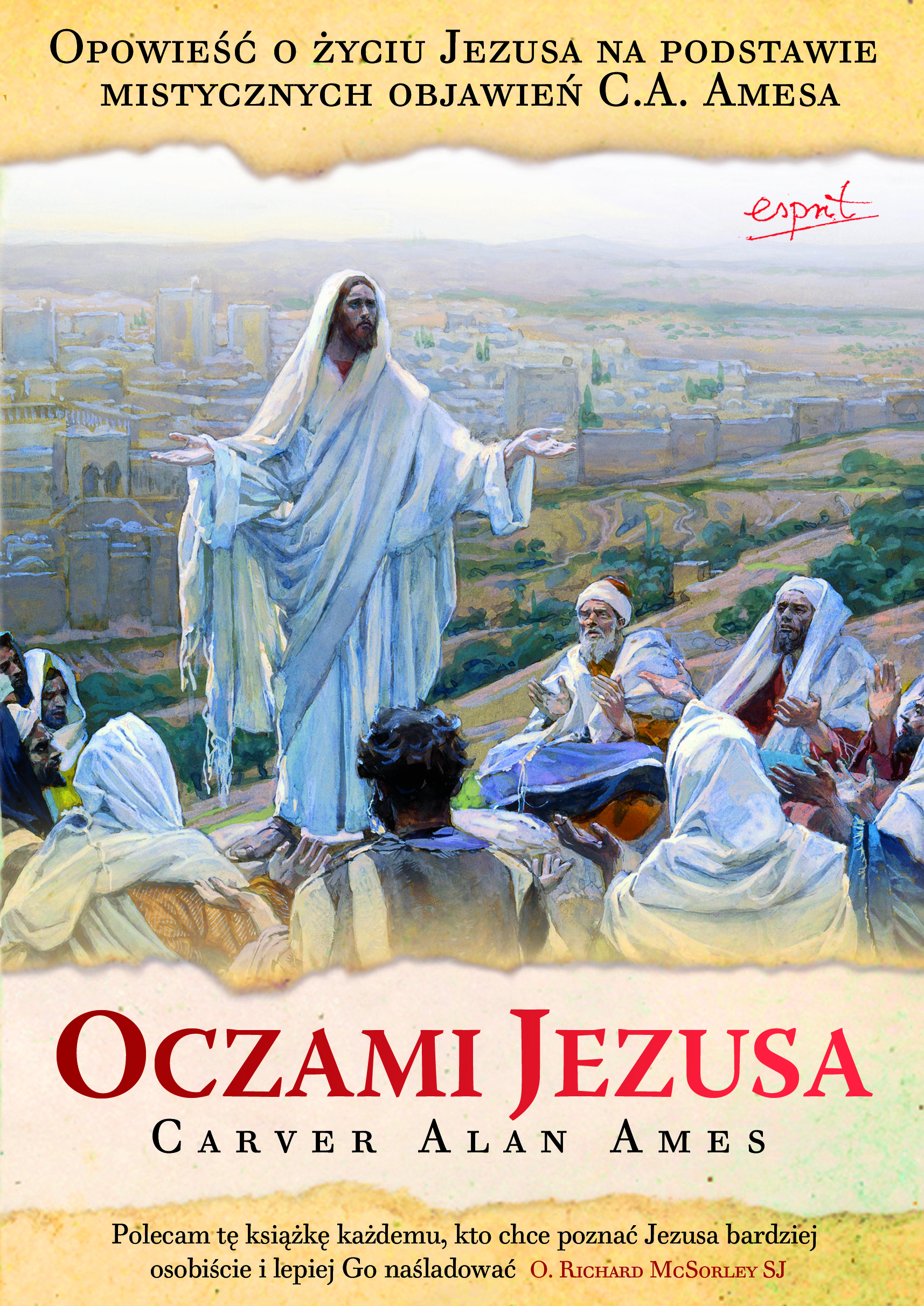 Tytuł: Oczami Jezusa
Autor: Alan Ames
Wydawnictwo: Wydawnictwo Esprit
Formaty: EPUB, MOBI