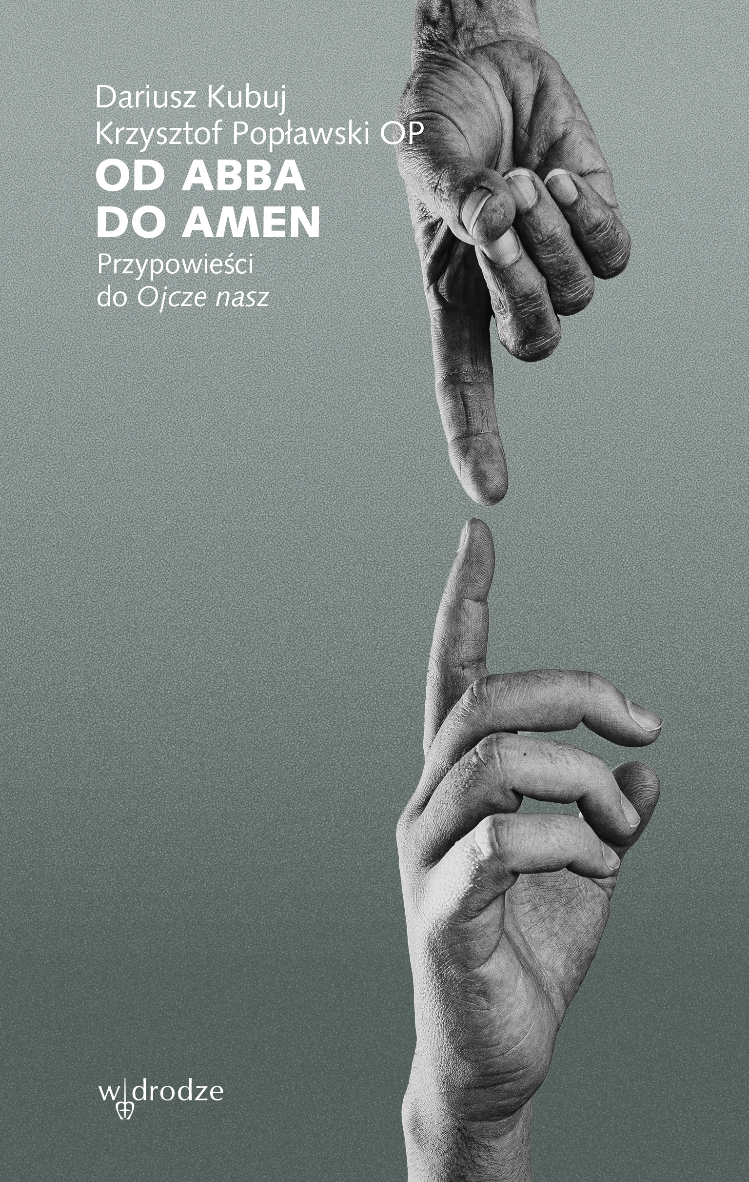 Od Abba do Amen. Przypowieści do Ojcze nasz — okładka e-booka