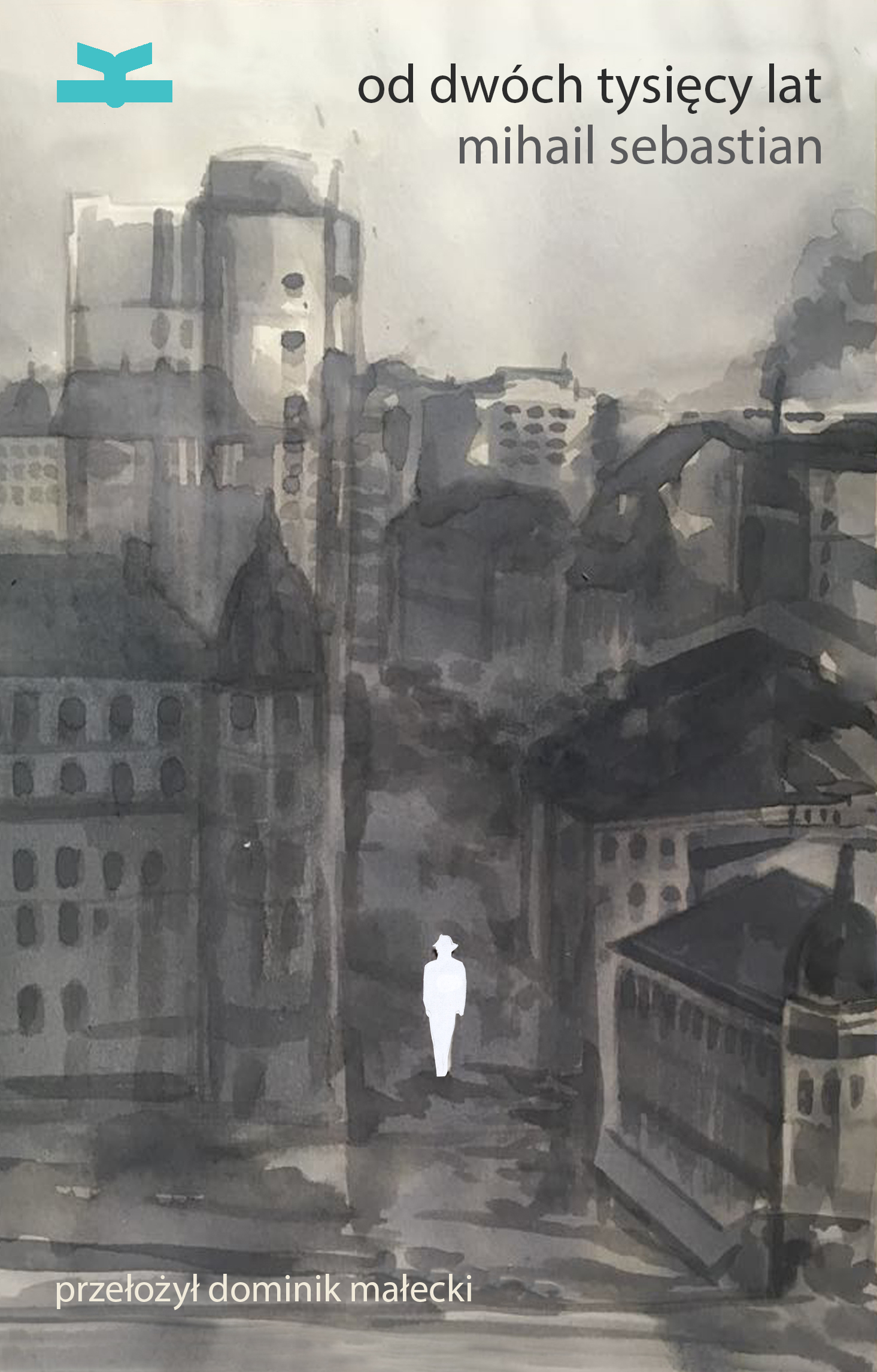Tytuł: Od dwóch tysięcy lat
Autor: Mihail Sebastian
Wydawnictwo: Książkowe Klimaty
Formaty: EPUB, MOBI