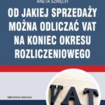 Od jakiej sprzedaży można odliczać VAT na koniec okresu rozliczeniowego — okładka e-booka