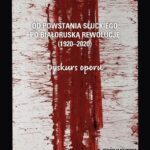 Od powstania słuckiego po białoruską rewolucję (1920–2020). Dyskurs oporu — okładka e-booka