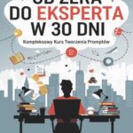 Tytuł: Od zera do eksperta w 30 dni - kompleksowy kurs tworzenia promptów
Autor: Przemysław Gmerek
Wydawnictwo: Przemysław Gmerek
Formaty: MOBI, PDF, EPUB