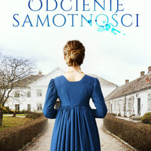 Tytuł: Odcienie samotności
Autor: Natalia Thiel
Wydawnictwo: Zysk i S-ka
Formaty: EPUB, MOBI