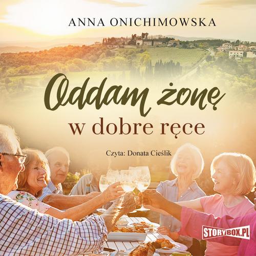 Tytuł: Oddam żonę w dobre ręce
Autor: Anna Onichimowska
Wydawnictwo: Storybox
Formaty: MP3