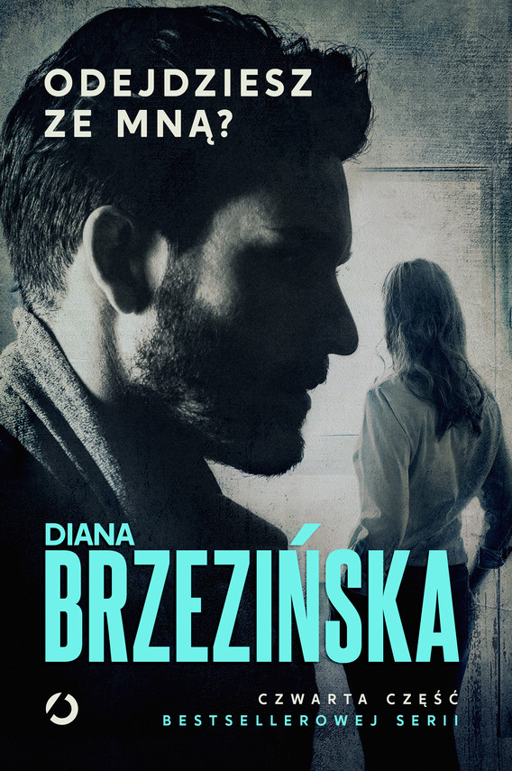 Tytuł: Odejdziesz ze mną?
Autor: Diana Brzezińska
Wydawnictwo: Wydawnictwo Otwarte
Formaty: EPUB, MOBI