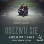 Tytuł: Odezwij się
Autor: Magdalena Zimniak
Wydawnictwo: Storybox
Formaty: MP3