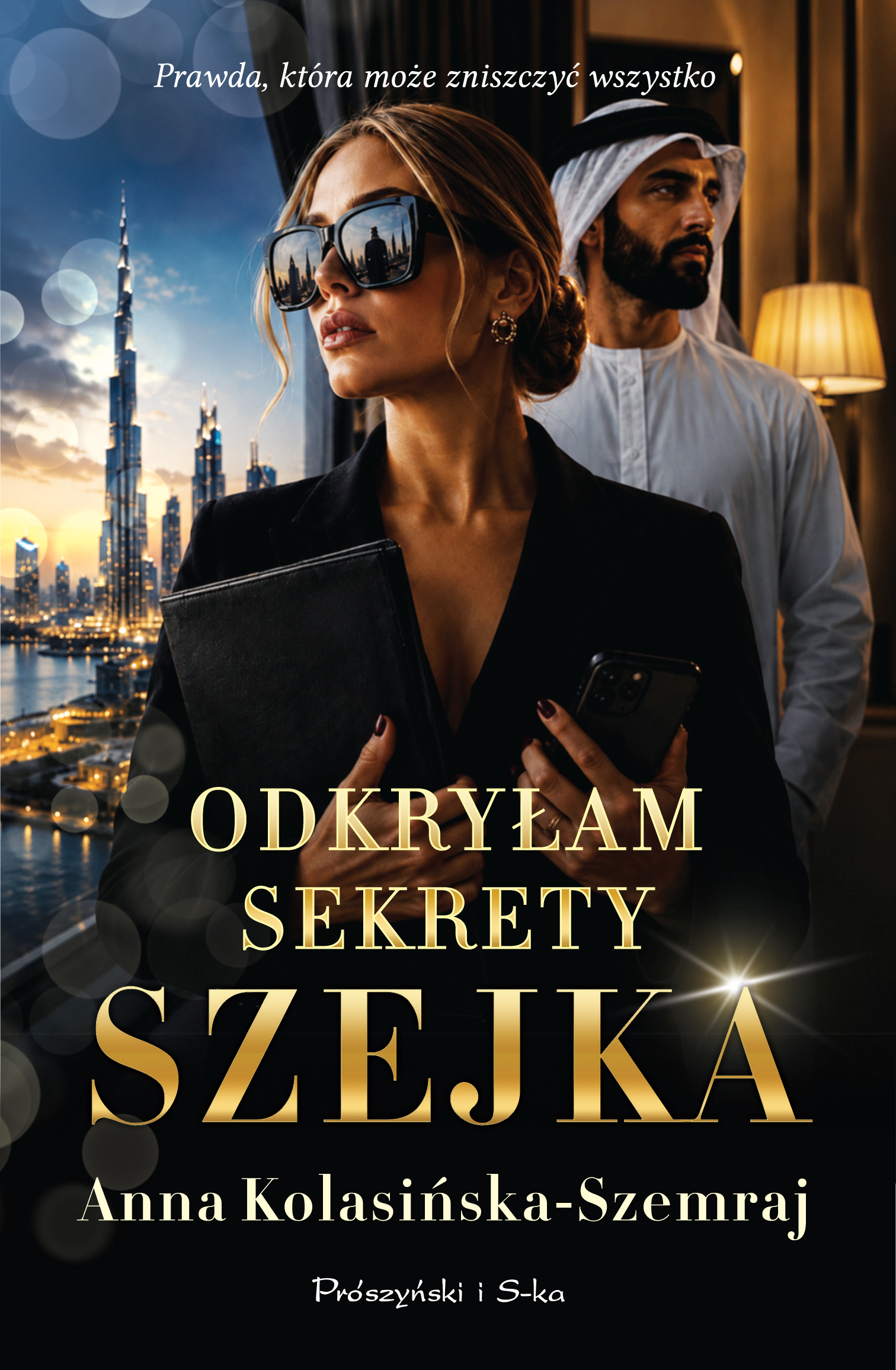 Tytuł: Odkryłam sekrety szejka
Autor: Anna Kolasińska-Szemraj
Wydawnictwo: Prószyński Media
Formaty: EPUB, MOBI