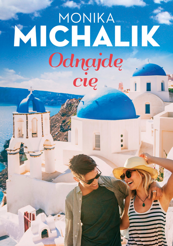 Tytuł: Odnajdę Cię
Autor: Monika Michalik
Wydawnictwo: Znak
Formaty: EPUB, MOBI