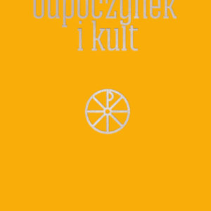 Tytuł: Odpoczynek i kult
Autor: Josef Pieper
Wydawnictwo: W drodze
Formaty: EPUB, MOBI