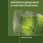 Odpowiedzialność administracyjnoprawna w ochronie środowiska — okładka e-booka