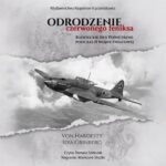 Tytuł: Odrodzenie Czerwonego Feniksa. Radzieckie Siły Powietrzne podczas II wojny światowej
Autor: Ilya Grinberg, Von Hardesty
Wydawnictwo: Napoleon V
Formaty: MP3