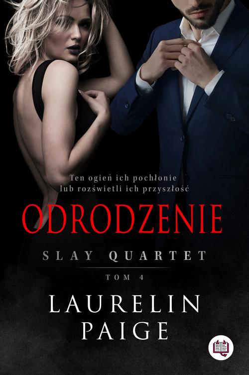 Tytuł: Odrodzenie. Slay quartet. Tom 4
Autor: Laurelin Paige
Wydawnictwo: Niegrzeczne książki
Formaty: MOBI, EPUB