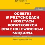 Odsetki w przychodach i kosztach podatkowych oraz ich ewidencja księgowa — okładka e-booka