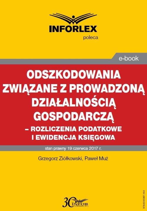 Odszkodowania związane z prowadzoną działalnością gospodarczą - rozliczenia podatkowe i ewidencja księgowa — okładka e-booka