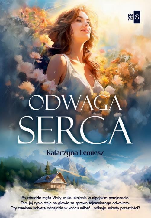Tytuł: Odwaga serca
Autor: Katarzyna Lemiesz
Wydawnictwo: WasPos
Formaty: MOBI, EPUB