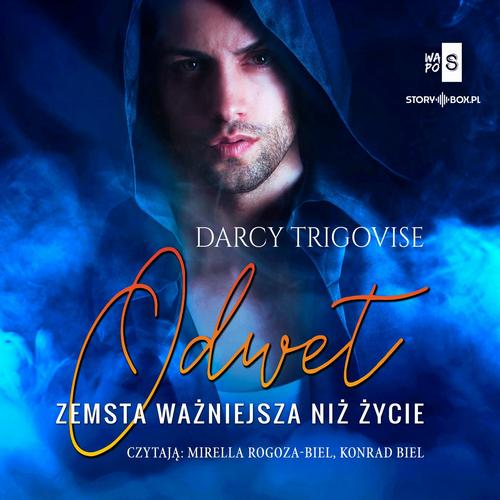 Tytuł: Odwet. Zemsta ważniejsza niż życie
Autor: Darcy Trigovise
Wydawnictwo: Storybox
Formaty: MP3