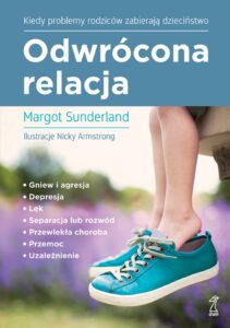 Odwrócona relacja. Kiedy problemy rodziców zabierają dzieciństwo — okładka e-booka