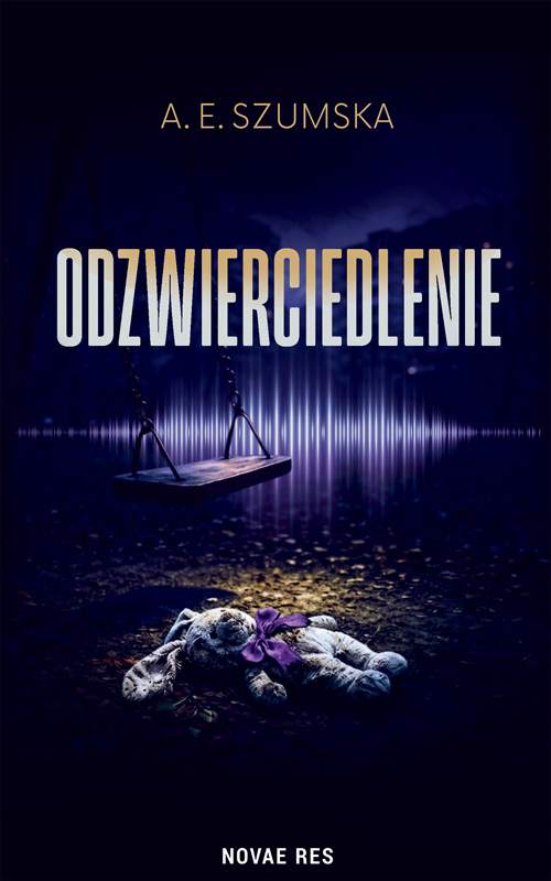 Tytuł: Odzwierciedlenie
Autor: A.E. Szumska
Wydawnictwo: Novae Res
Formaty: EPUB, MOBI