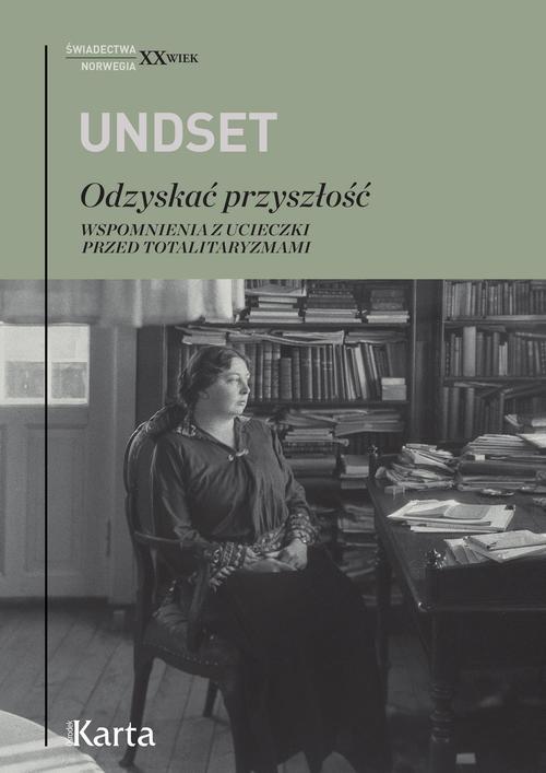 Tytuł: Odzyskać przyszłość
Autor: Sigrid Undset
Wydawnictwo: Karta
Formaty: MOBI, EPUB