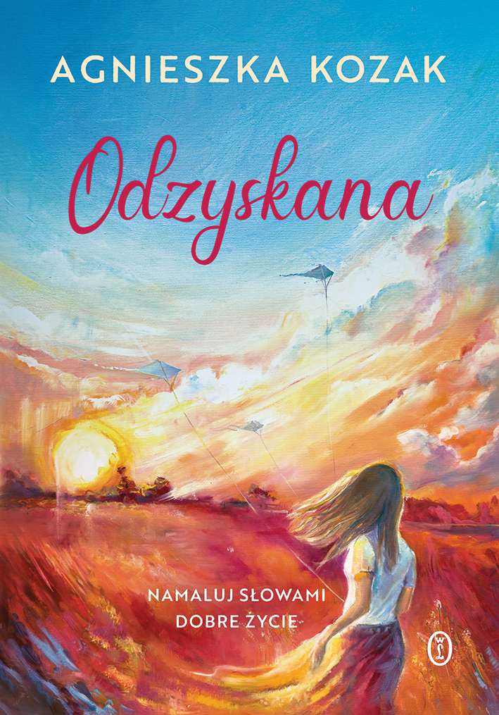 Tytuł: Odzyskana. Namaluj słowami dobre życie
Autor: Agnieszka Kozak
Wydawnictwo: Wydawnictwo Literackie
Formaty: EPUB, MOBI