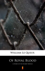 Of Royal Blood. A Story of the Secret Service — okładka e-booka