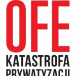 OFE: katastrofa prywatyzacji emerytur w Polsce — okładka e-booka