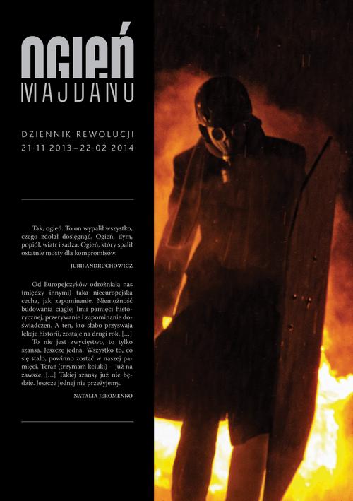 Tytuł: Ogień Majdanu
Autor: Opracowanie zbiorowe
Wydawnictwo: Karta
Formaty: MOBI, EPUB
