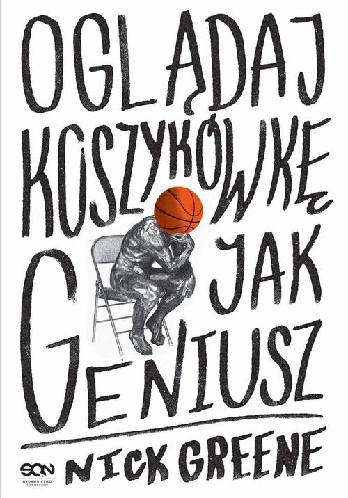 Tytuł: Oglądaj koszykówkę jak geniusz
Autor: Nick Greene
Wydawnictwo: SQN
Formaty: EPUB, MOBI
