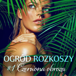 Ogród rozkoszy 1: Czerwona obroża - opowiadanie erotyczne — okładka e-booka