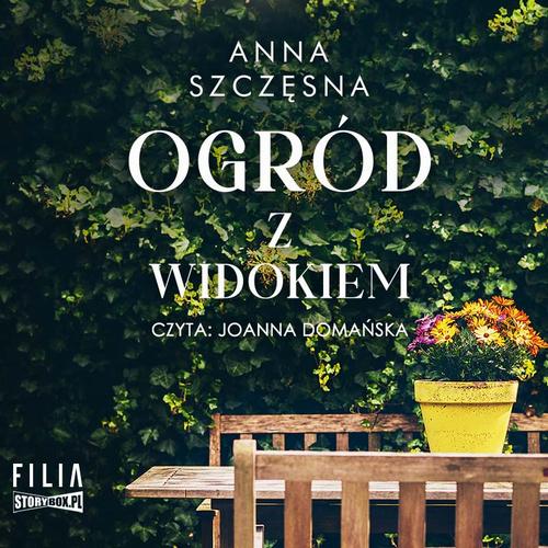 Tytuł: Ogród z widokiem
Autor: Anna Szczęsna
Wydawnictwo: Storybox
Formaty: MP3