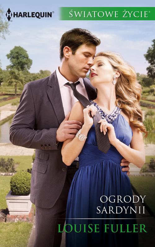 Tytuł: Ogrody Sardynii
Autor: Louise Fuller
Wydawnictwo: Harlequin
Formaty: EPUB, MOBI