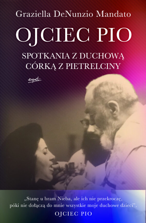 Ojciec Pio. Spotkania z duchową córką z Pietrelciny — okładka