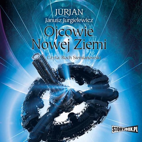 Tytuł: Ojcowie nowej Ziemi
Autor: Janusz Jurgielewicz
Wydawnictwo: Storybox
Formaty: MP3