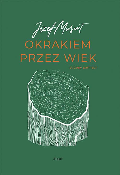 Tytuł: Okrakiem przez wiek
Autor: Józef Musiol
Wydawnictwo: Śląsk Sp z o.o.Wydawnictwo Naukowe
Formaty: PDF