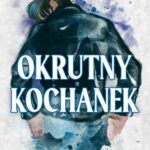 Tytuł: Okrutny kochanek
Autor: Sophie Lark
Wydawnictwo: NieZwykłe Zagraniczne
Formaty: EPUB, MOBI