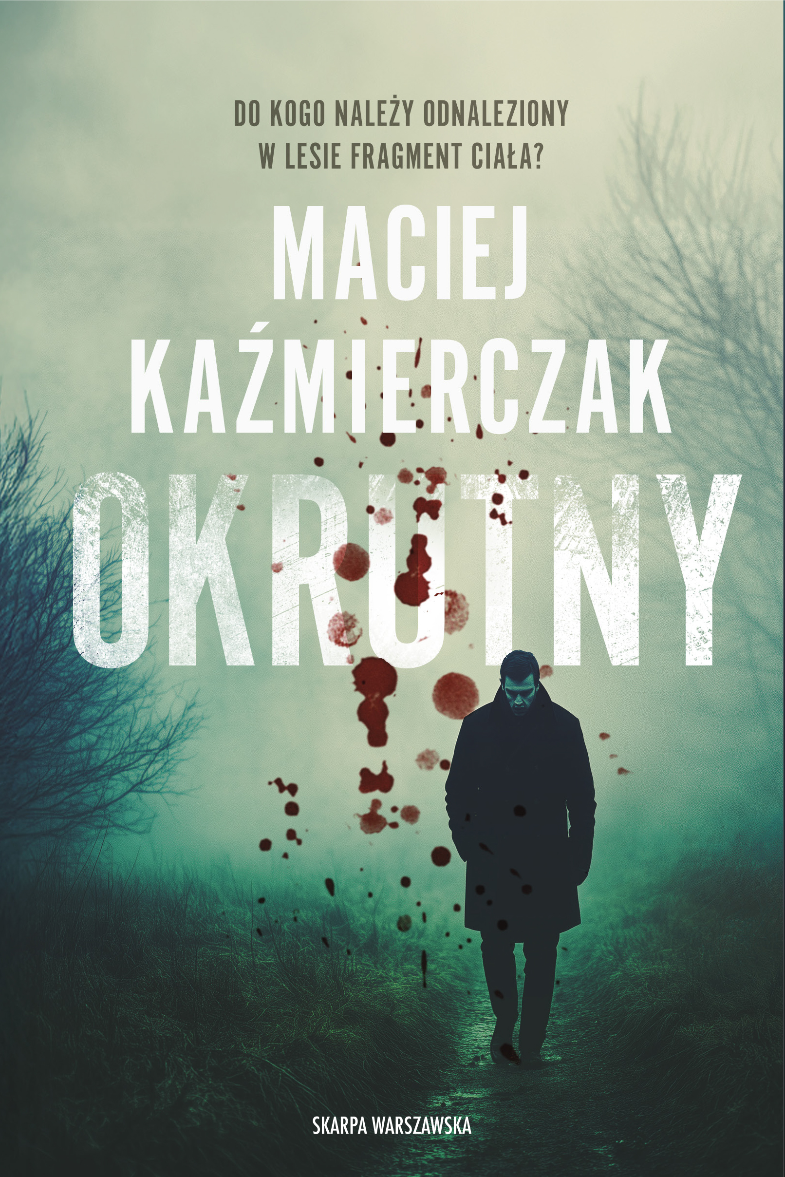 Tytuł: Okrutny
Autor: Maciej Kaźmierczak
Wydawnictwo: Skarpa Warszawska
Formaty: EPUB, MOBI